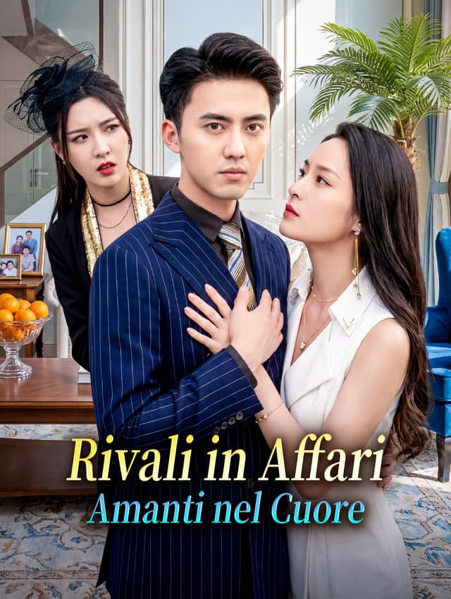 Rivali in Affari, Amanti nel Cuore
