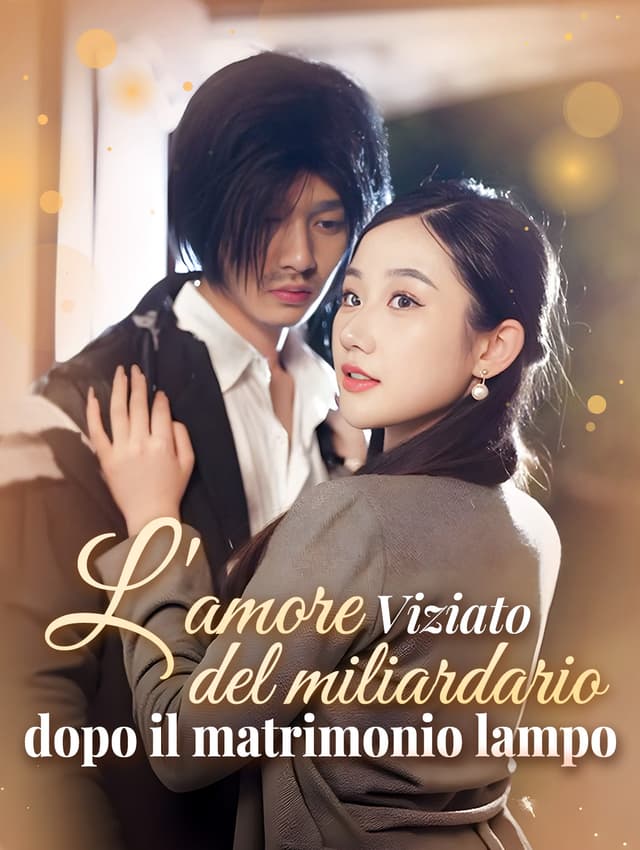 L'amore viziato del miliardario dopo il matrimonio lampo