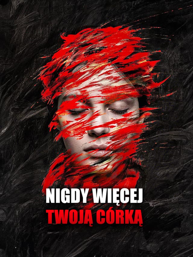 Nigdy więcej twoją córką