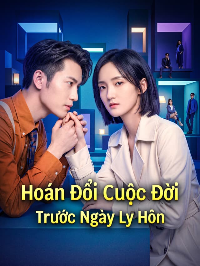 Hoán Đổi Cuộc Đời Trước Ngày Ly Hôn