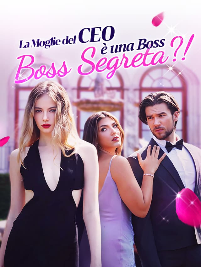 La Moglie del CEO è una Boss Segreta?!