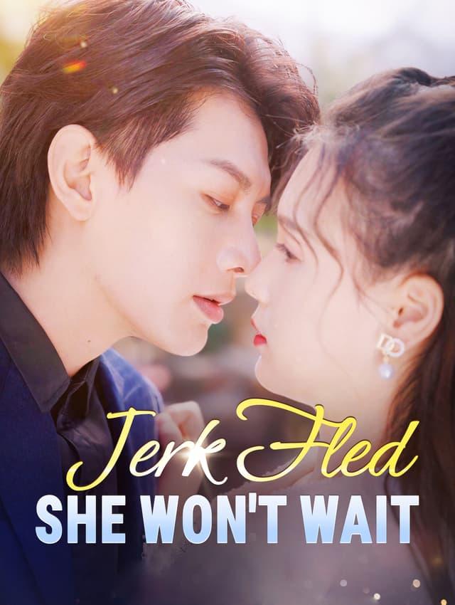 Jerk Fled, She Won't Wait