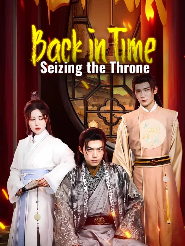Back in Time, Seizing the Throne