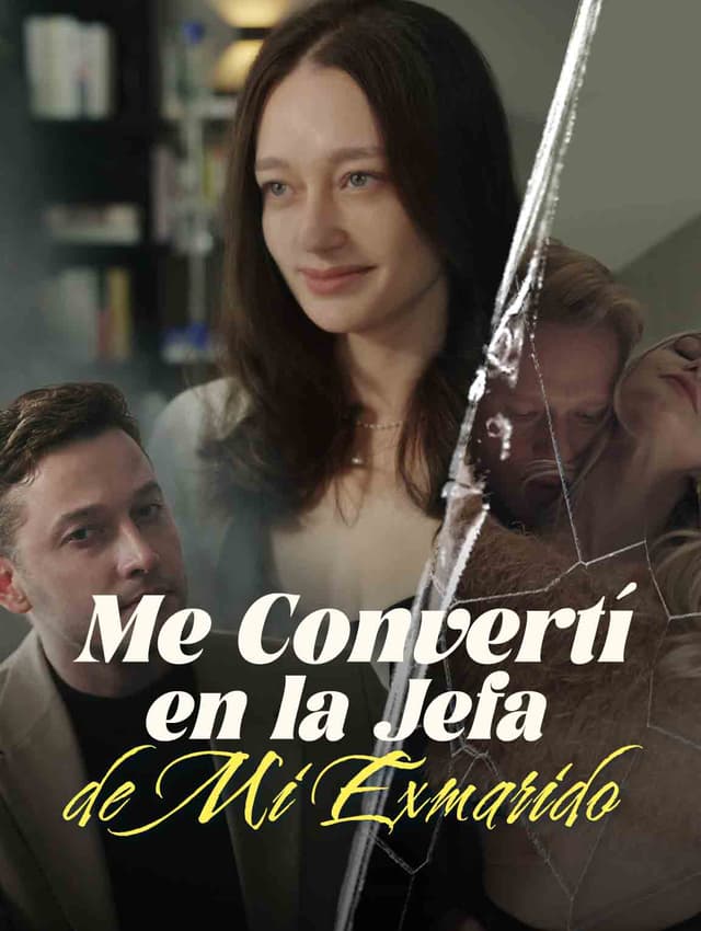 Me Convertí en la Jefa de Mi Exmarido
