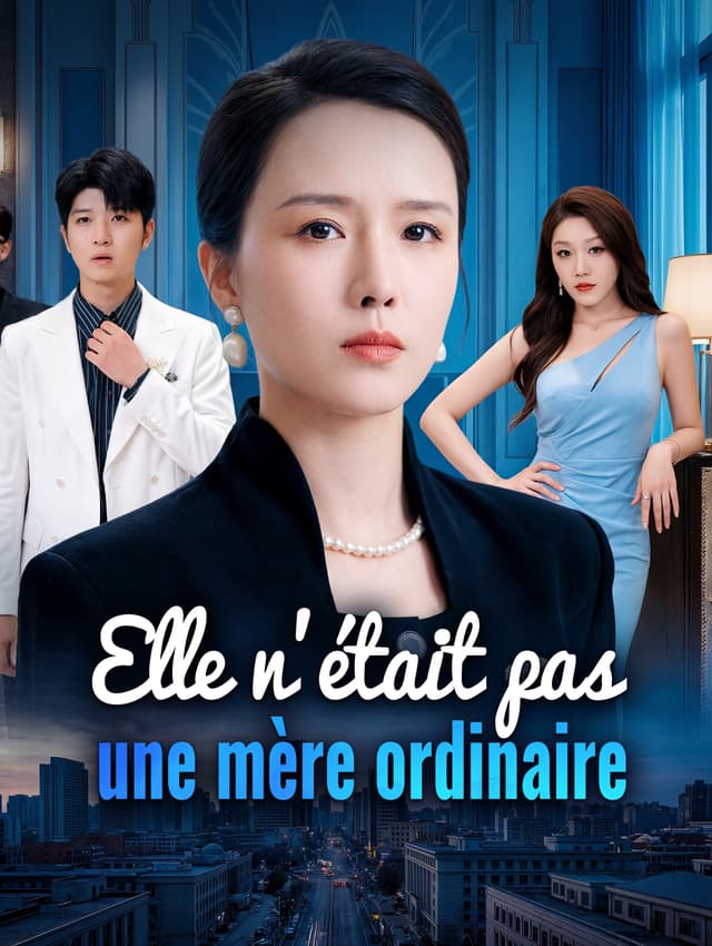 Elle n'était pas une mère ordinaire