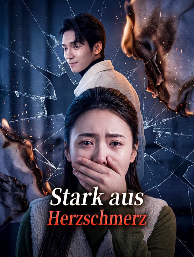 Stark aus Herzschmerz