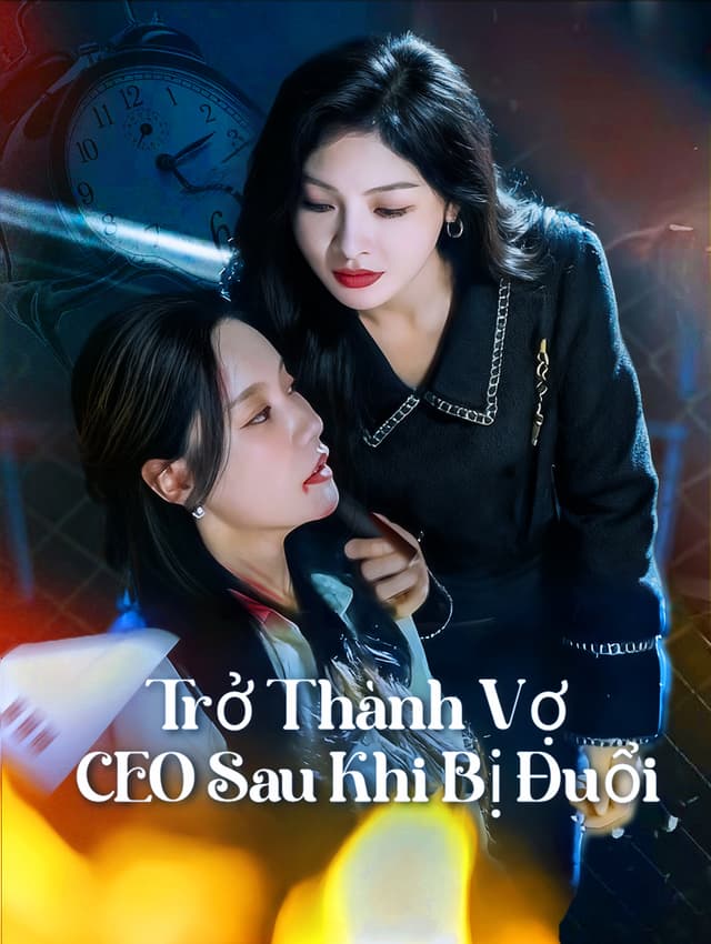 Trở Thành Vợ CEO Sau Khi Bị Đuổi