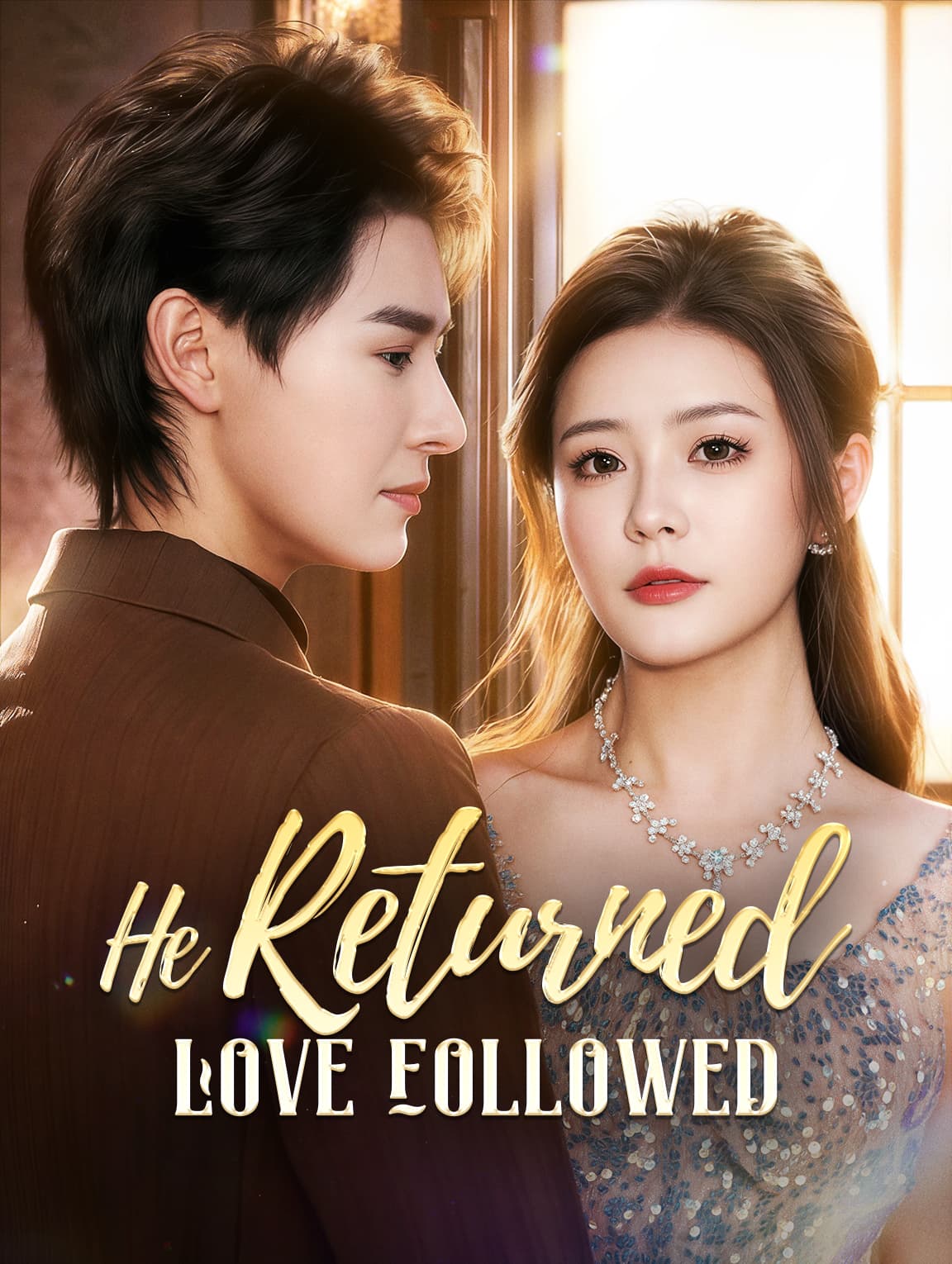 He Returned, Love Followed