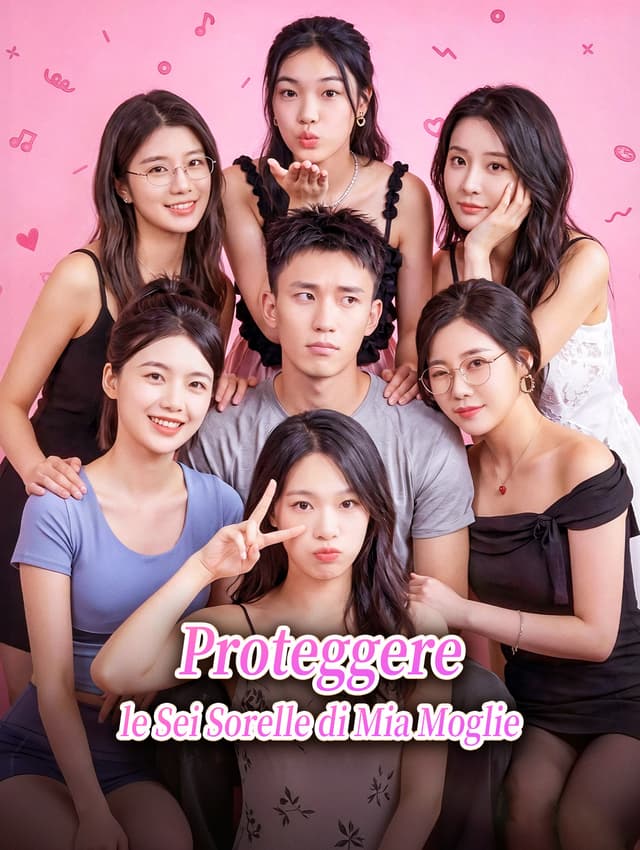 Proteggere le Sei Sorelle di Mia Moglie