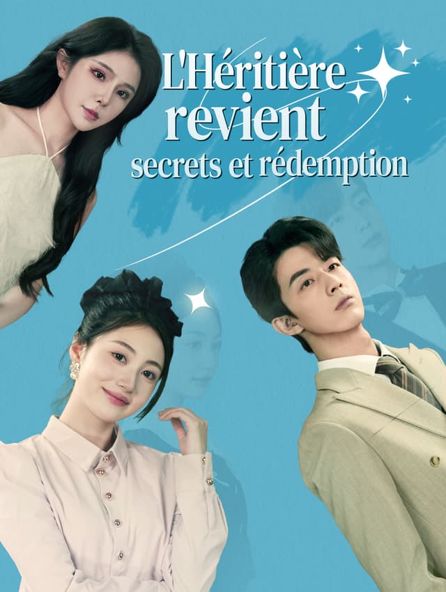 L'Héritière revient : secrets et rédemption
