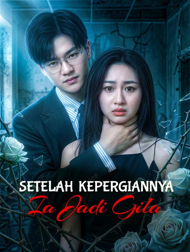 Setelah Kepergiannya, Ia Jadi Gila