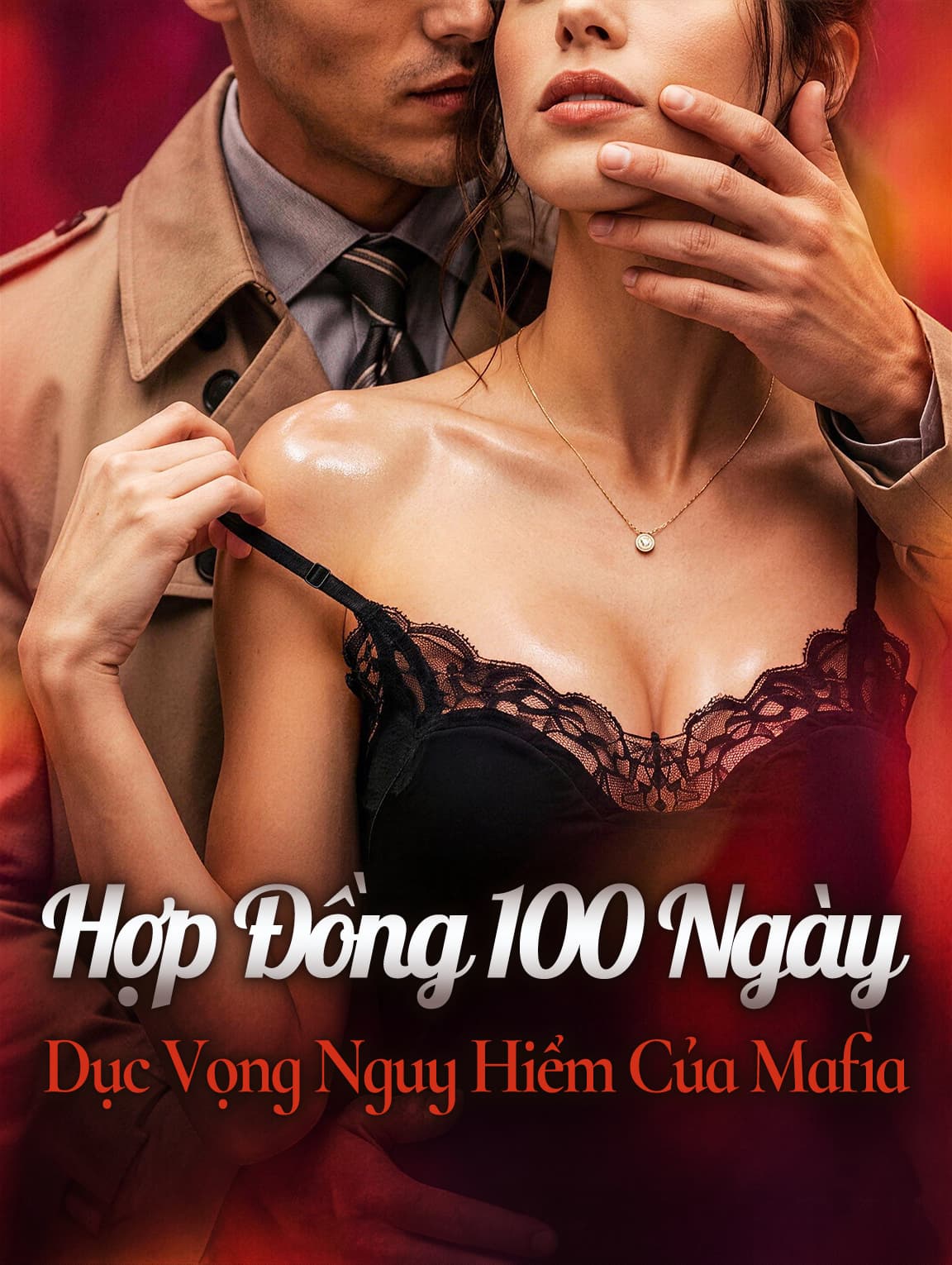 Hợp Đồng 100 Ngày: Dục Vọng Nguy Hiểm Của Mafia(Phiên bản lồng tiếng)