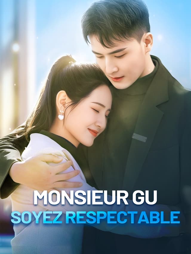 Monsieur Gu, soyez respectable