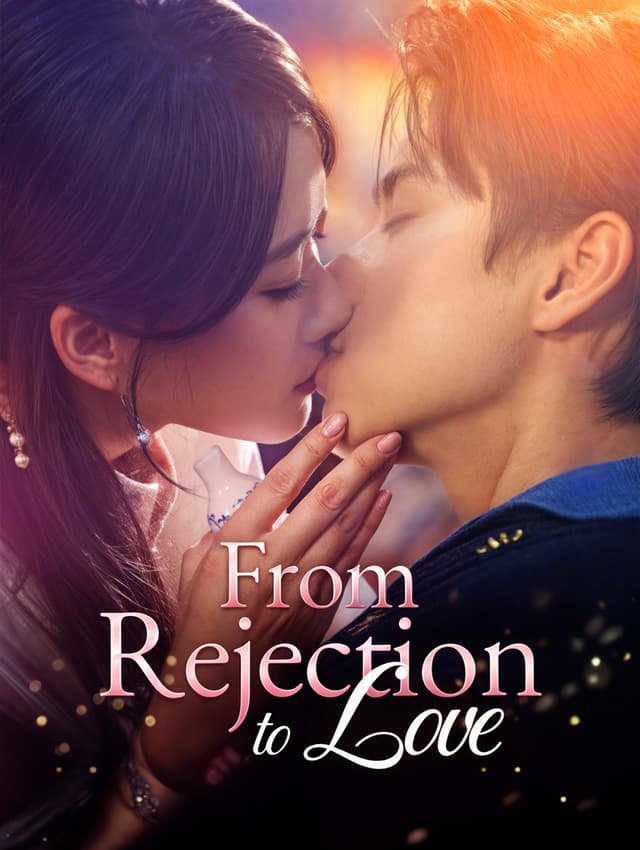 From Rejection to Love