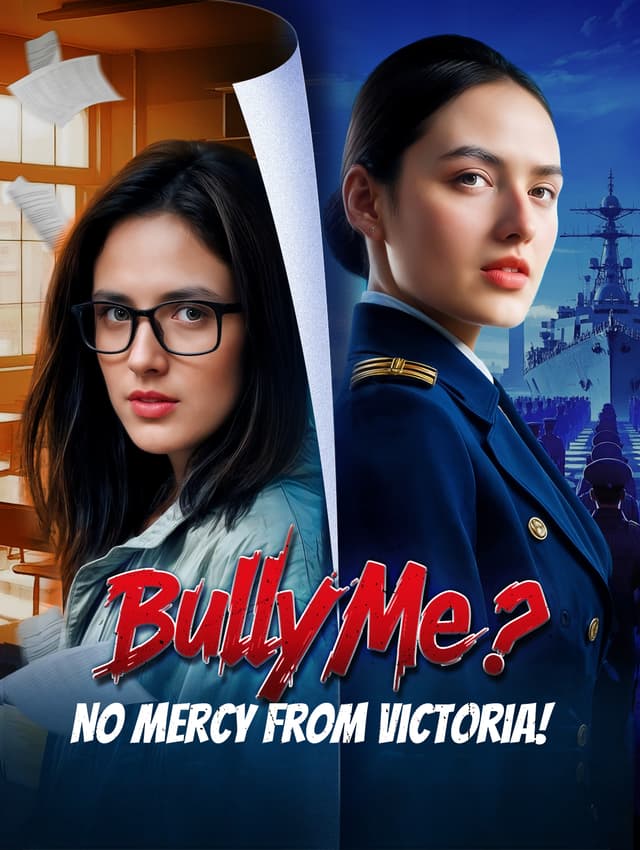 Bully Me? No Mercy from Victoria!