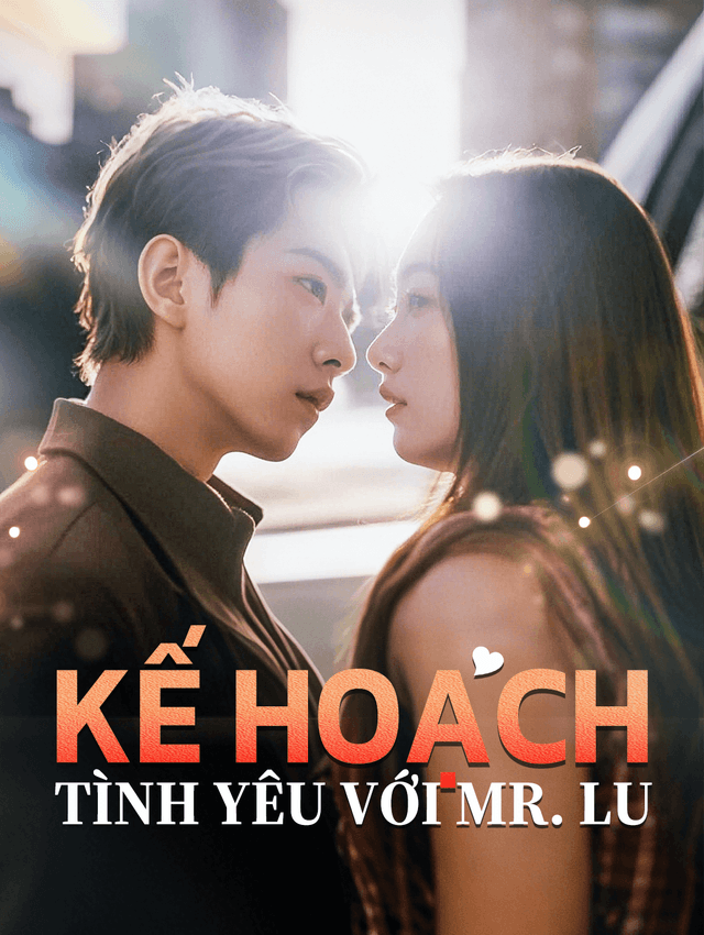 Kế Hoạch Tình Yêu Với Mr. Lu