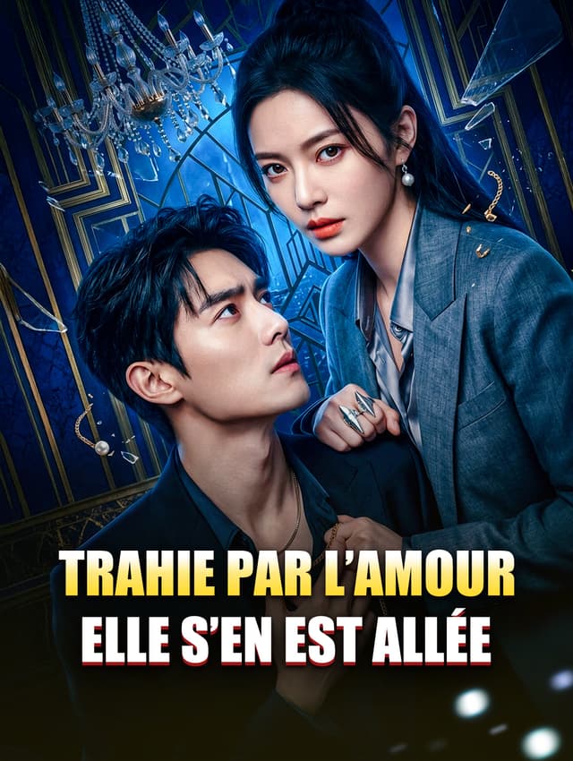 Trahie par l’amour, elle s’en est allée