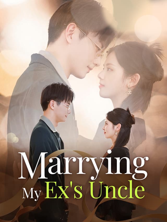 Marrying My Ex's Uncle