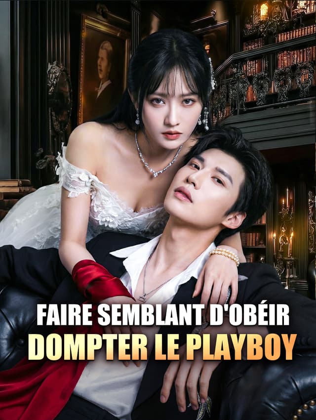 Faire semblant d'obéir, dompter le playboy