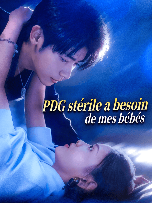 PDG stérile a besoin de mes bébés