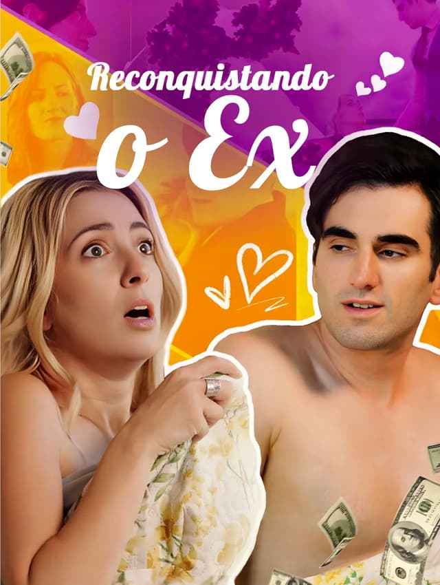 Reconquistando o Ex