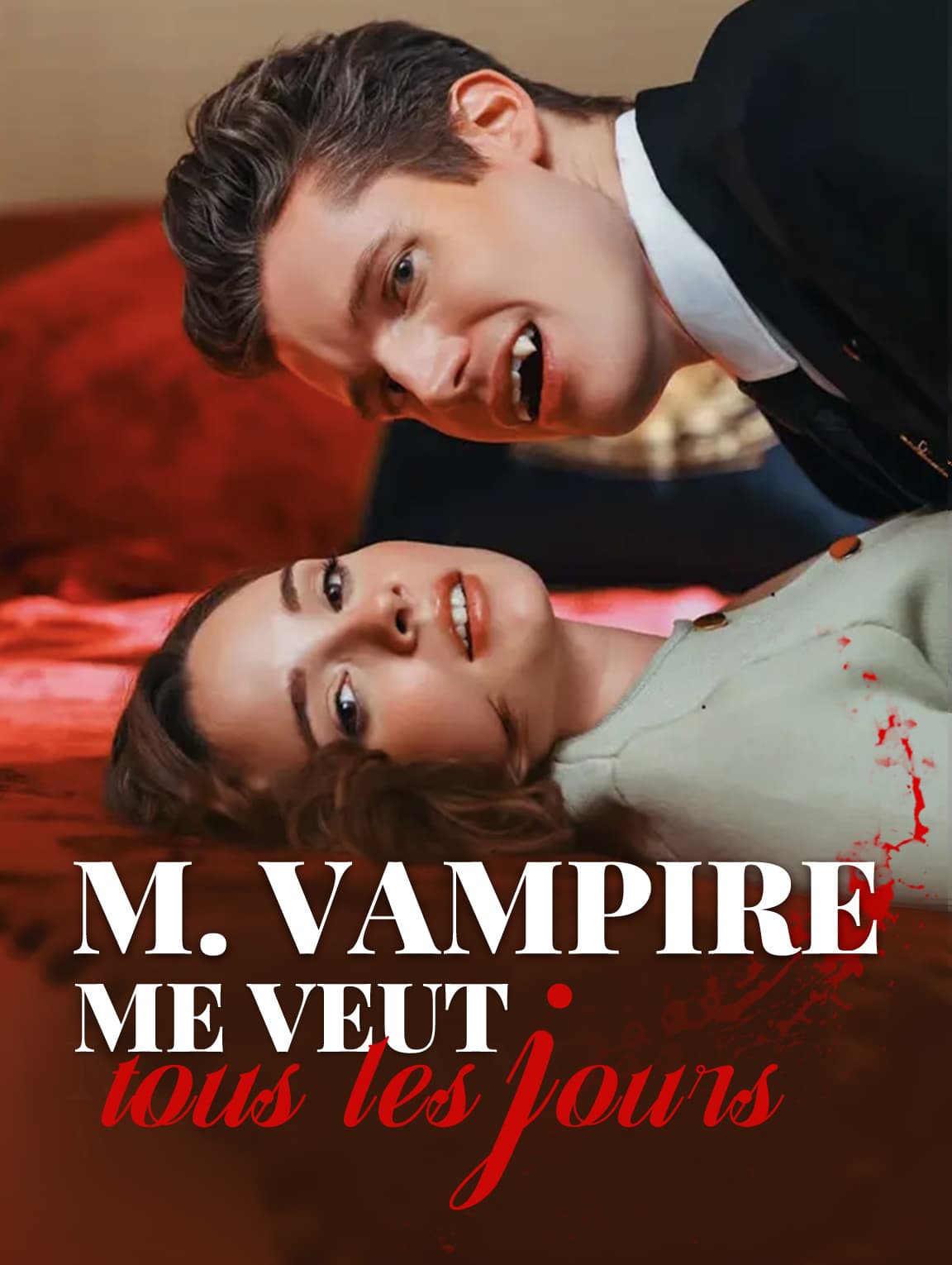 M. vampire me veut  tous les jours