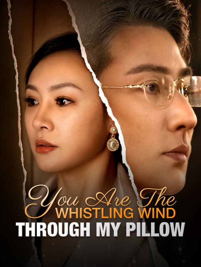 You Are the Whistling Wind Through My Pillow