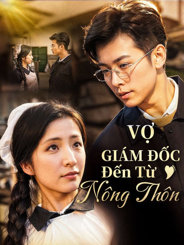 Vợ Giám Đốc Đến Từ Nông Thôn