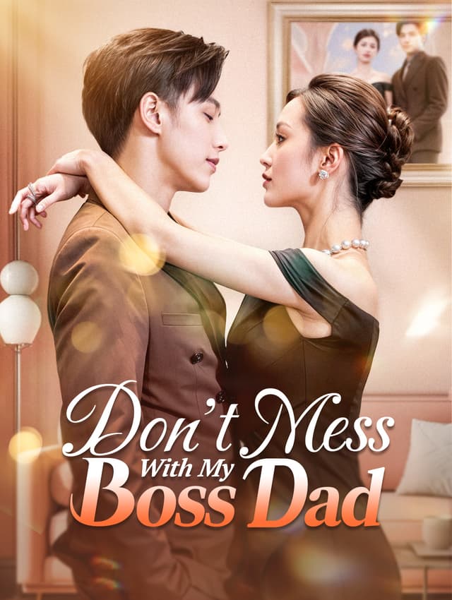 Don't Mess With My Boss Dad