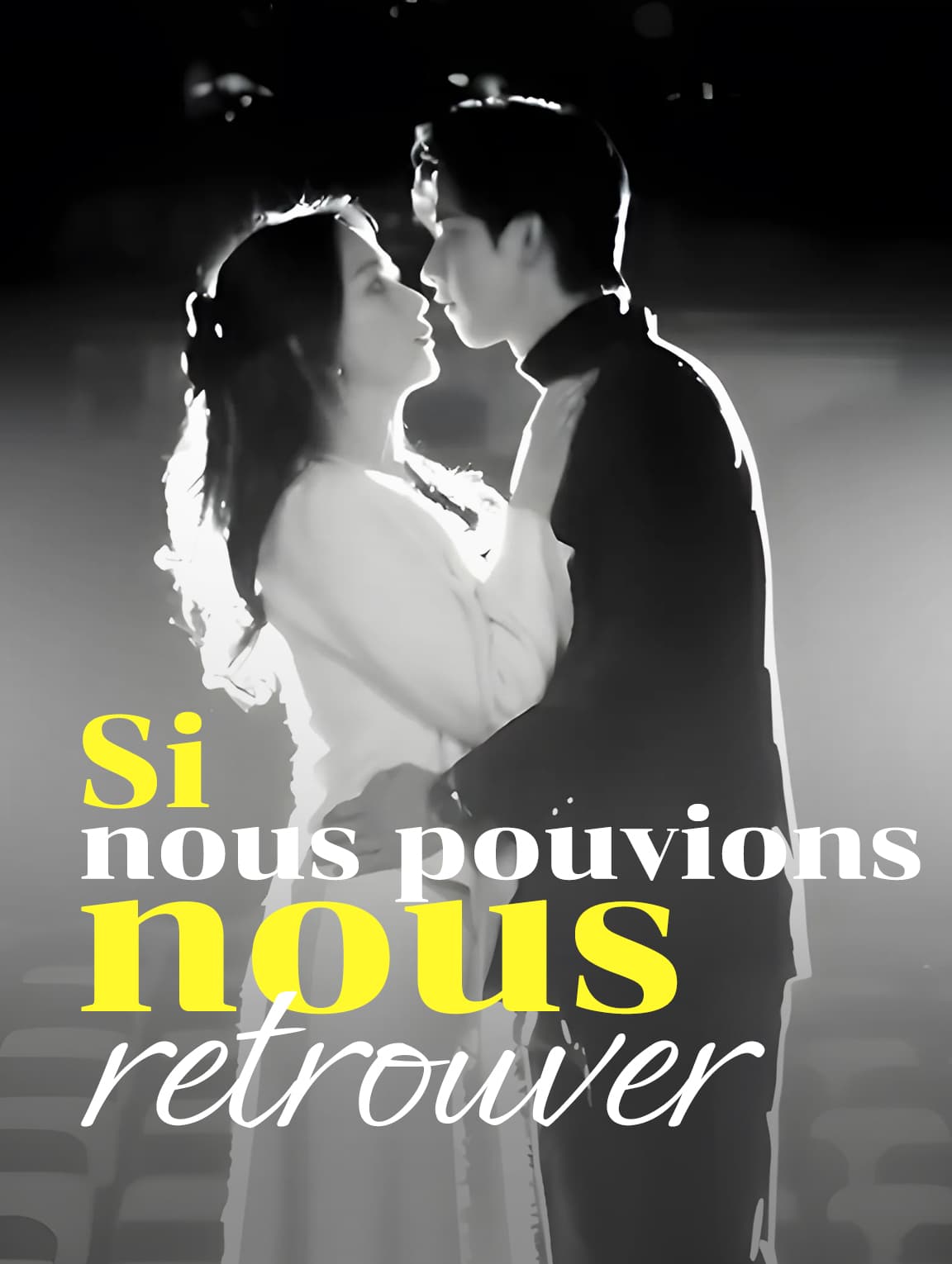 Si nous pouvions nous retrouver