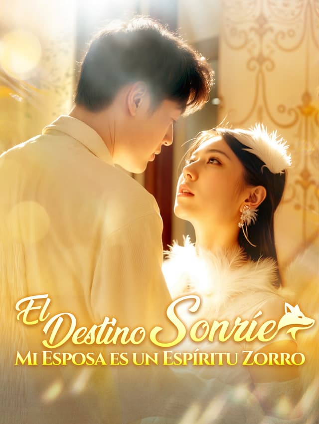 El Destino Sonríe: Mi Esposa es un Espíritu Zorro