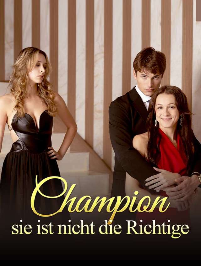 Champion, sie ist nicht die Richtige