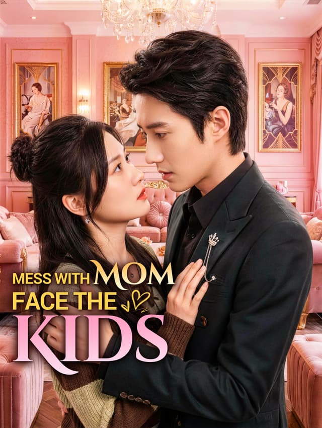 Mess With Mom, Face the Kids