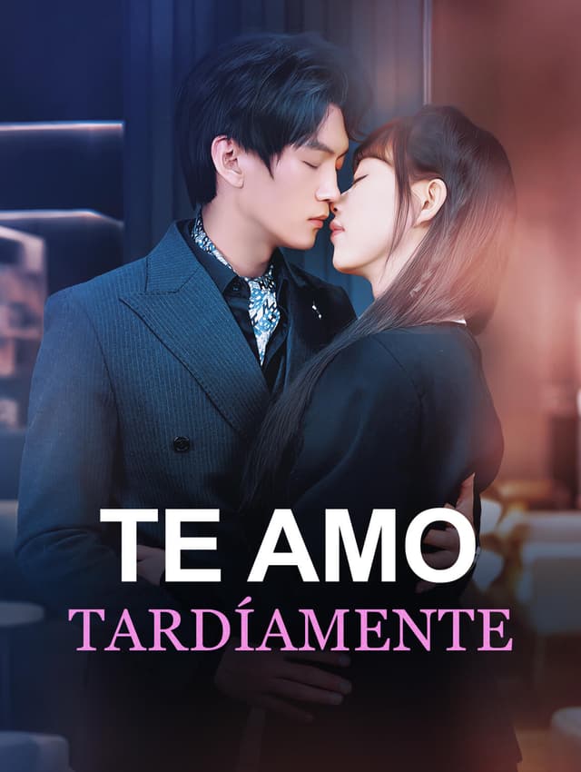 Te Amo Tardíamente