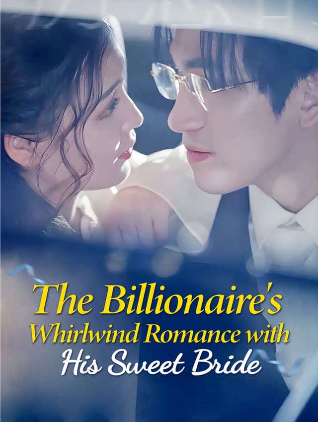 The Billionaire's Whirlwind Romance with His Sweet Bride