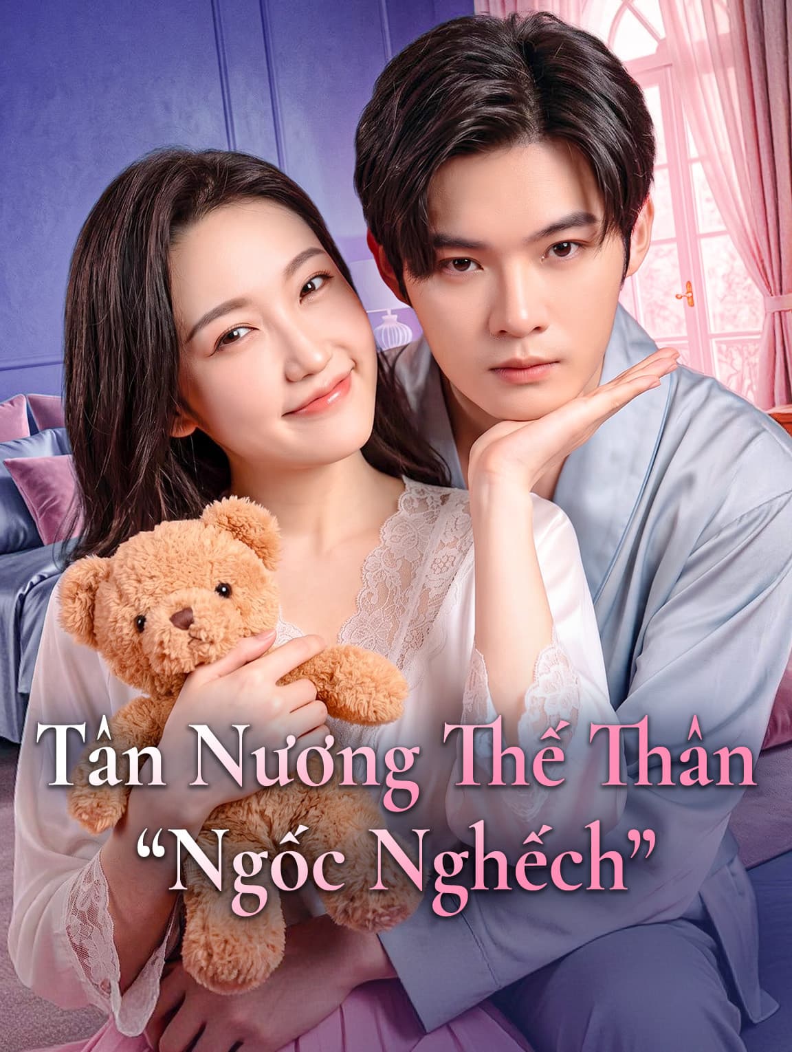 Tân Nương Thế Thân “Ngốc Nghếch”