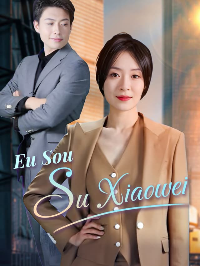 Eu Sou Su Xiaowei