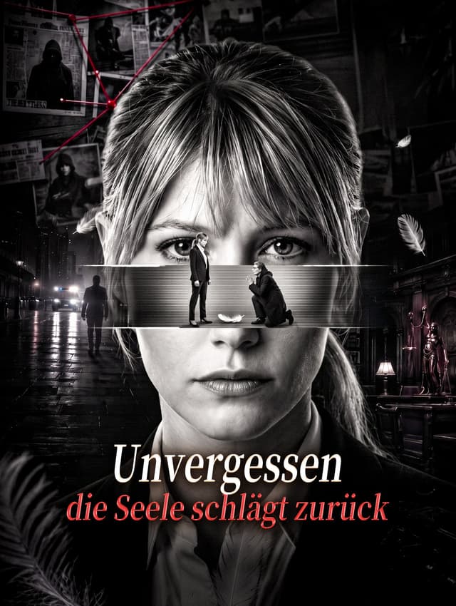 Unvergessen – die Seele schlägt zurück