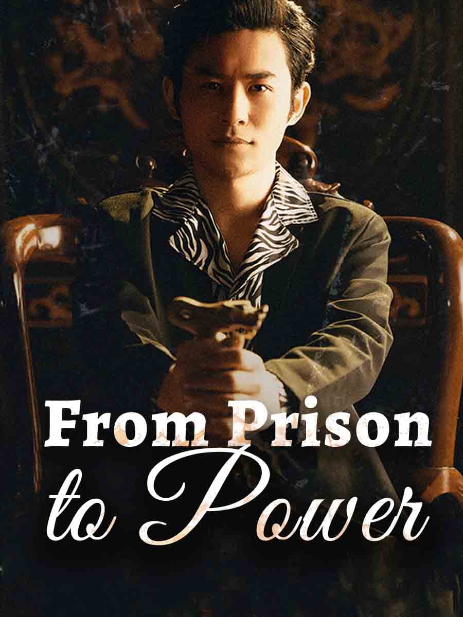 From Prison to Power