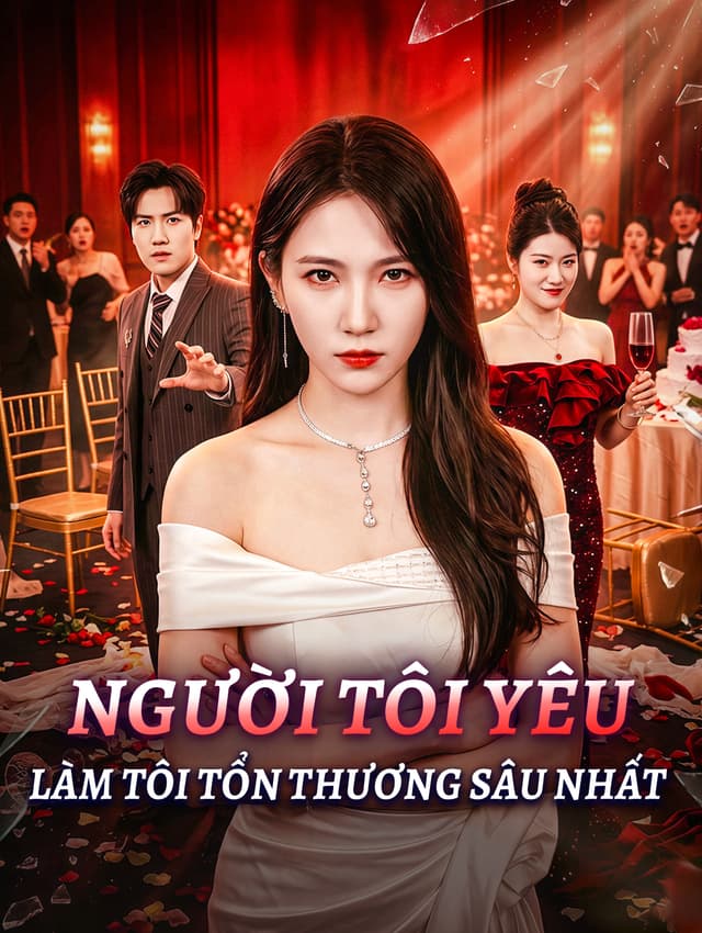 Người Tôi Yêu Làm Tôi Tổn Thương Sâu Nhất