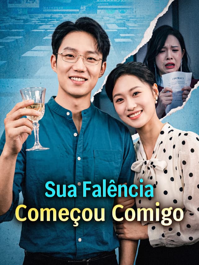 Sua Falência Começou Comigo