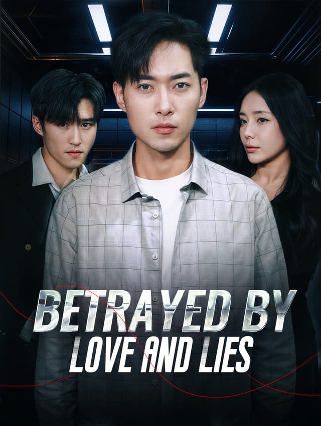 Betrayed by Love and Lies