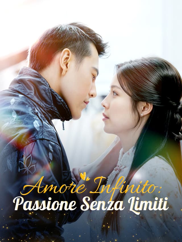 Amore Infinito: Passione Senza Limiti