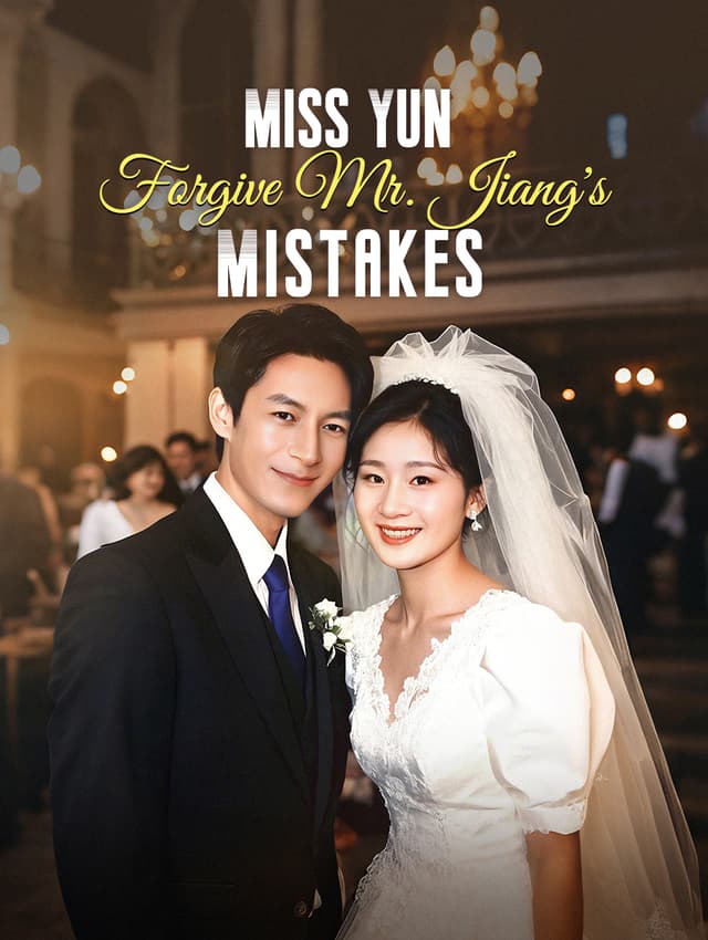 Miss Yun, Forgive Mr. Jiang's Mistakes