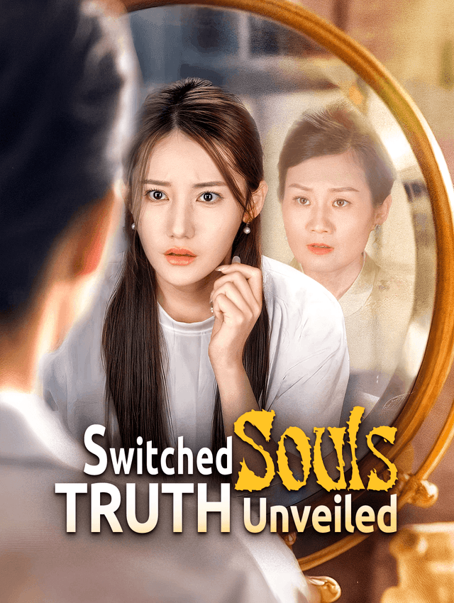 Switched Souls, Truth Unveiled