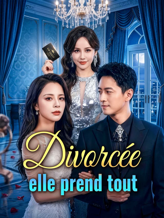 Divorcée, elle prend tout
