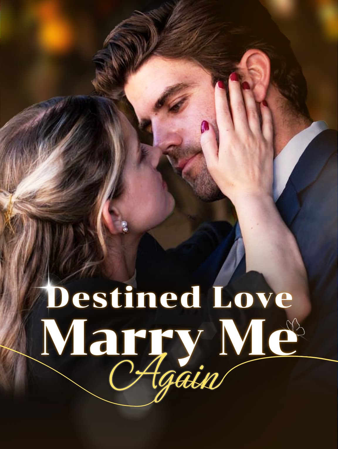 Destined Love: Marry Me Again