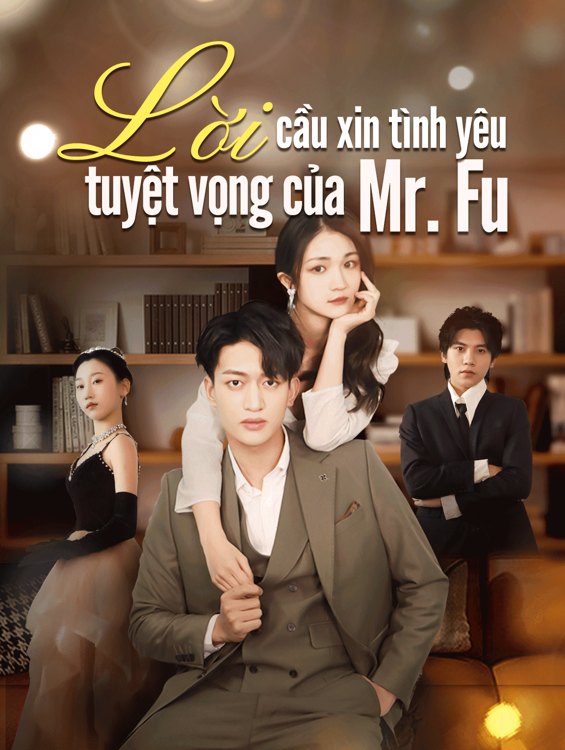Lời cầu xin tình yêu tuyệt vọng  của Mr. Fu