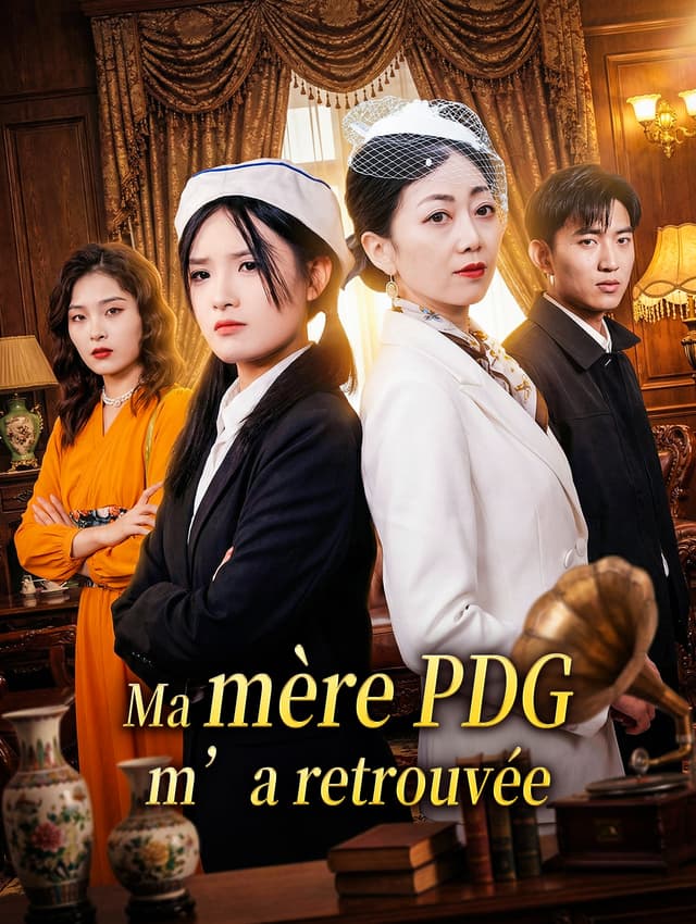 Ma mère PDG m’a retrouvée