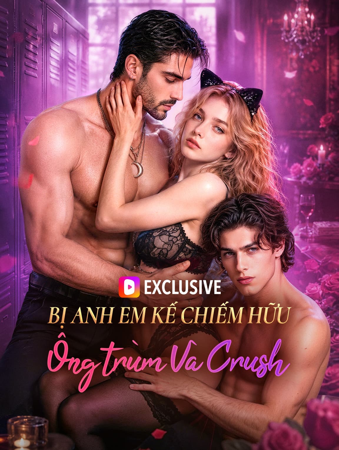 Bị Anh Em Kế Chiếm Hữu: Ông trùm Và Crush